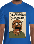 CLAAAWWDD Have Mercy!! Tee (Blue)